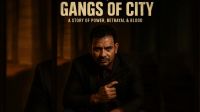 এলো ‘দ্য গ্যাংস অব সিটি’র পোস্টার